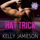 Hat Trick: A Hockey Romance Audiobook