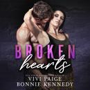 Broken Hearts: A New Adult Mafia Romance Audiobook