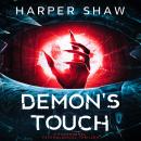 Demon's Touch: A Paranormal Psychological Thriller Audiobook