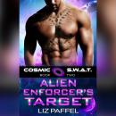 Alien Enforcer’s Target: A Sci Fi Alien Romance Audiobook