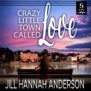 Crazy Little Town Called Love Audiobook