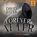 Forever After: A Dark Comedy Audiobook