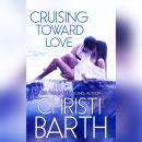 Cruising Toward Love Audiobook