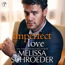 Imperfect Love: A Small Town Enemies to Lovers Romance Audiobook