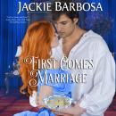 Cover of First Comes Marriage