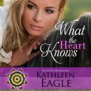 What the Heart Knows Audiobook