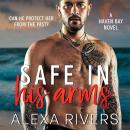 Safe In His Arms: A Small Town Romantic Suspense Audiobook