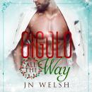 Gigolo All the Way Audiobook