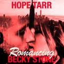 Romancing Becky Stone Audiobook