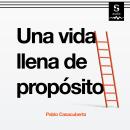 [Spanish] - Una vida llena de propósito Audiobook