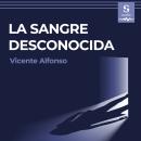 [Spanish] - La sangre desconocida Audiobook