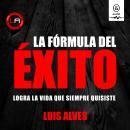 [Spanish] - La fórmula del éxito Audiobook