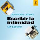 [Spanish] - Escribir la intimidad Audiobook