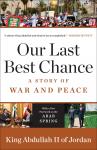 Our Last Best Chance: The Pursuit of Peace in a Time of Peril Audiobook