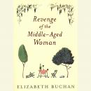 Revenge of the Middle-Aged Woman: A Novel Audiobook