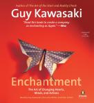 Enchantment: The Art of Changing Hearts, Minds, and Actions Audiobook