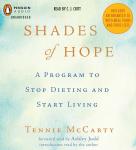 Shades of Hope: A Program to Stop Dieting and Start Living
