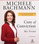 Core of Conviction: My Story Audiobook