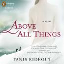 Above All Things Audiobook