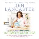 The Tao of Martha: My Year of LIVING; Or, Why I'm Never Getting All That Glitter Off of the Dog Audiobook