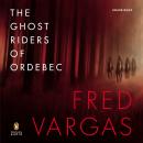 The Ghost Riders of Ordebec: A Commissaire Adamsberg Mystery Audiobook