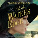 Cover of At the Water's Edge: A Novel