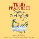 Dragons at Crumbling Castle: And Other Tales Audiobook