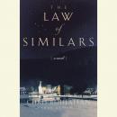 The Law of Similars: A Novel