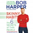 Skinny Habits: The 6 Secrets of Thin People Audiobook