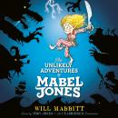 The Unlikely Adventures of Mabel Jones Audiobook
