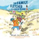The Family Fletcher Takes Rock Island Audiobook