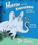 Horton and the Kwuggerbug and more Lost Stories Audiobook
