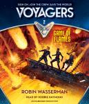 Voyagers: Game of Flames (Book 2), Robin Wasserman
