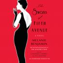 The Swans of Fifth Avenue: A Novel Audiobook
