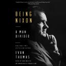 Being Nixon: A Man Divided, Evan Thomas
