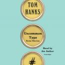 Uncommon Type: Some Stories, Tom Hanks
