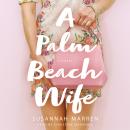 A Palm Beach Wife: A Novel Audiobook