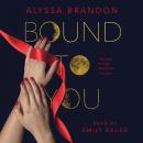 Bound to You Audiobook