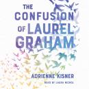 The Confusion of Laurel Graham Audiobook