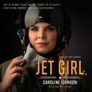 Jet Girl: My Life in War, Peace, and the Cockpit of the Navy's Most Lethal Aircraft, the F/A-18 Supe Audiobook