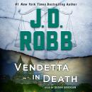 Vendetta in Death: An Eve Dallas Novel, J. D. Robb