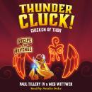 Thundercluck! Chicken of Thor: Recipe for Revenge Audiobook