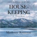 Housekeeping (Fortieth Anniversary Edition): A Novel Audiobook
