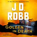Golden in Death: An Eve Dallas Novel, J. D. Robb