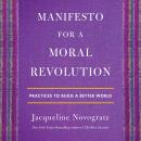 Manifesto for a Moral Revolution: Practices to Build a Better World Audiobook