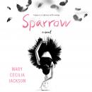 Sparrow: A Novel Audiobook