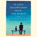 If Cats Disappeared from the World: A Novel