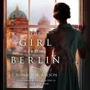 The Girl from Berlin: A Novel Audiobook