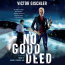 No Good Deed: A Thriller Audiobook