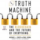 Truth Machine: The Blockchain and the Future of Everything, Paul Vigna, Michael J. Casey